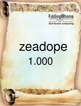 http://linuxminded.nl/software/fah-tools/mod_perl/fah-milestone-generator/?output=image&image=scroll&name=zeadope&name_x=75&name_y=200&name_ps=50&score=1.000&score_x=110&score_y=255&score_ps=40 http://linuxminded.nl/software/fah-tools/mod_perl/fah-milestone-generator/?output=image&image=scroll&name=zeadope&name_x=75&name_y=200&name_ps=50&score=1.000&score_x=110&score_y=255&score_ps=40